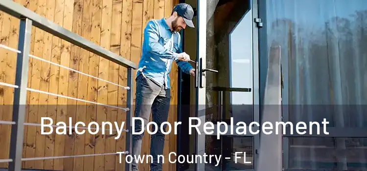  Balcony Door Replacement Town n Country - FL