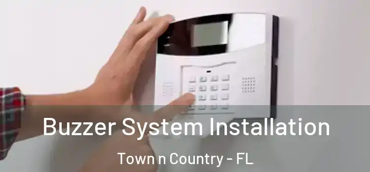Buzzer System Installation Town n Country - FL