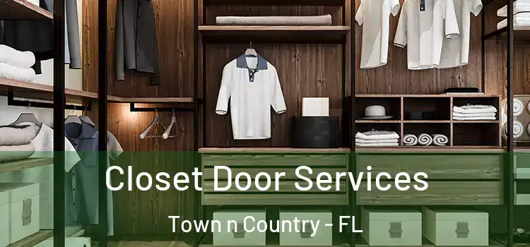 Closet Door Services Town n Country - FL