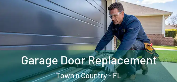  Garage Door Replacement Town n Country - FL