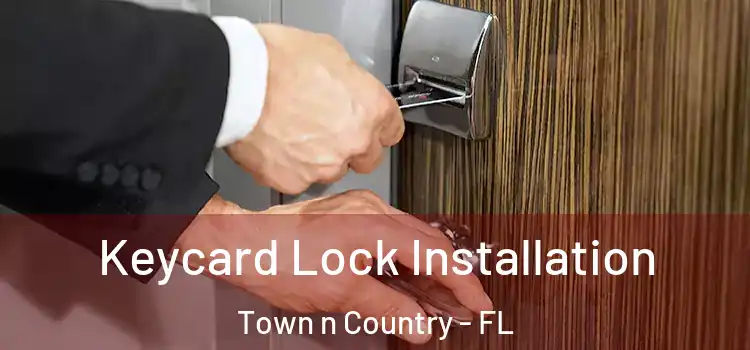 Keycard Lock Installation Town n Country - FL