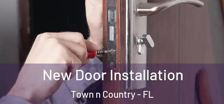 New Door Installation Town n Country - FL